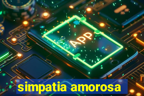 simpatia amorosa